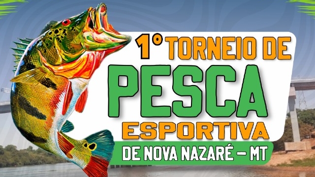 1º Torneio de Pesca Esportiva de Nova Nazaré (MT)
