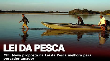 Lei da Pesca no MT: deputados cedem e “cota zero” é suspensa
