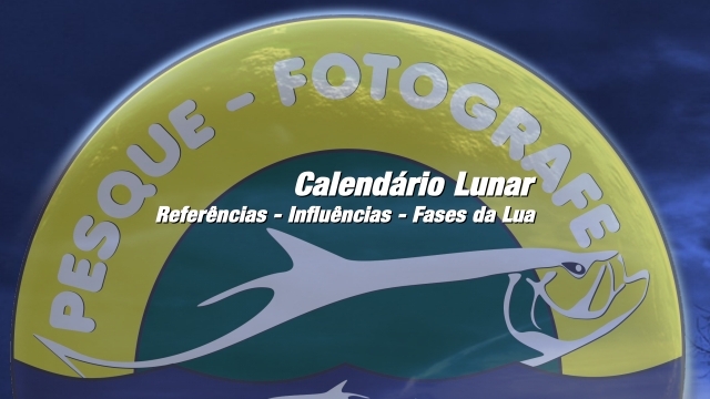 Calendário de Pesca – Fases da Lua | Portal Pesca Amadora Esportiva