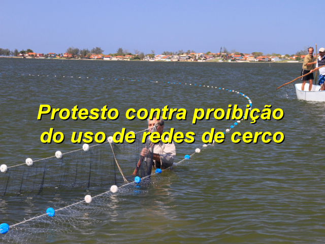 Pescadores preparam protesto contra proibição de rede de cerco em SC